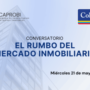 Conversatorio "El Rumbo del Mercado Inmobiliario"